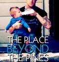 The Place Beyond the Pines (2012)