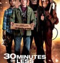 30 Minutes or Less (2011)