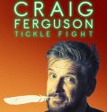 Craig Ferguson: Tickle Fight (2017)