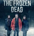 The Frozen Dead (Glace) (2016-)