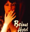 Beyrouth Hotel (2011)